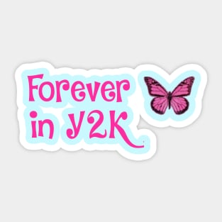 Forever in Y2K- that cute aesthetic Sticker